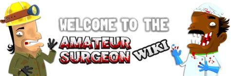 Amateur Surgeon Wiki .